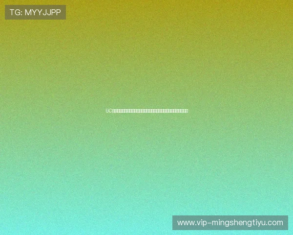 UC体育官方欢迎你开启体育新纪元,提供权威赛事资讯和个性化观赛体验 UC体育官方欢迎你开启体育新纪元,提供权威赛事资讯和个性化观赛体验